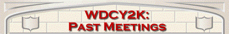 WDCY2K: Past Meetings